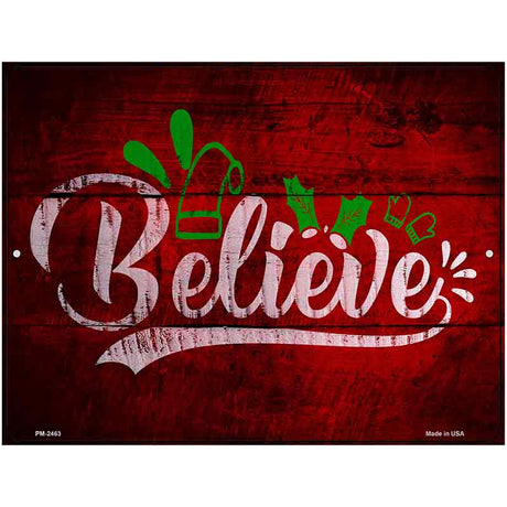 Believe Novelty Metal Parking Sign 4.5" x 6" (PM)