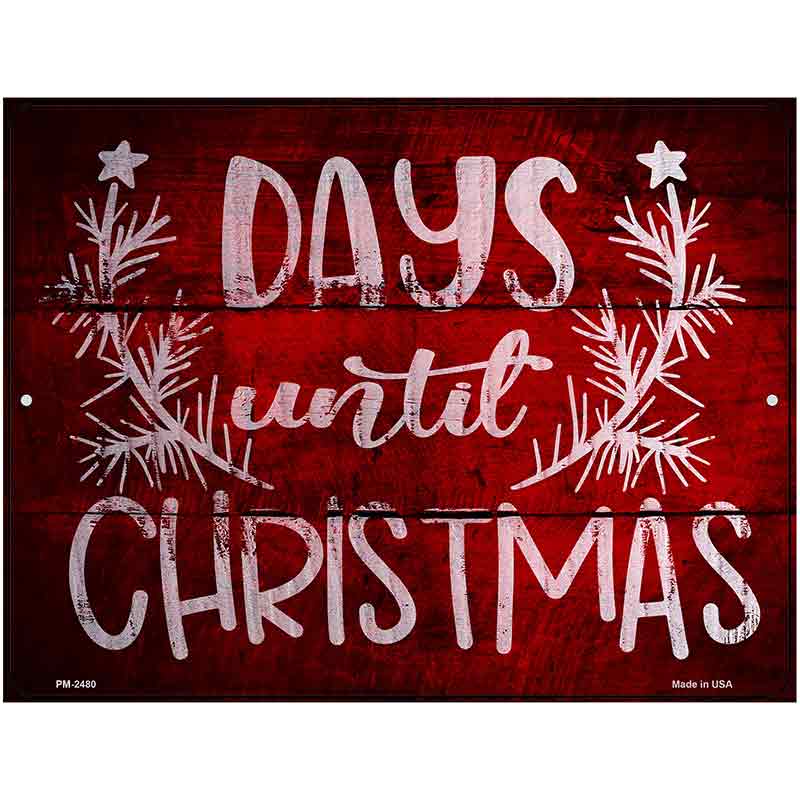 Days Until Christmas Novelty Metal Parking Sign 4.5" x 6" (PM)