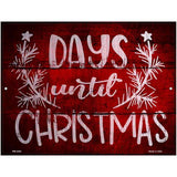 Days Until Christmas Novelty Metal Parking Sign 4.5" x 6" (PM)