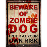 Beware of Zombie Dog Novelty Metal Parking Sign 4.5" x 6" (PM)