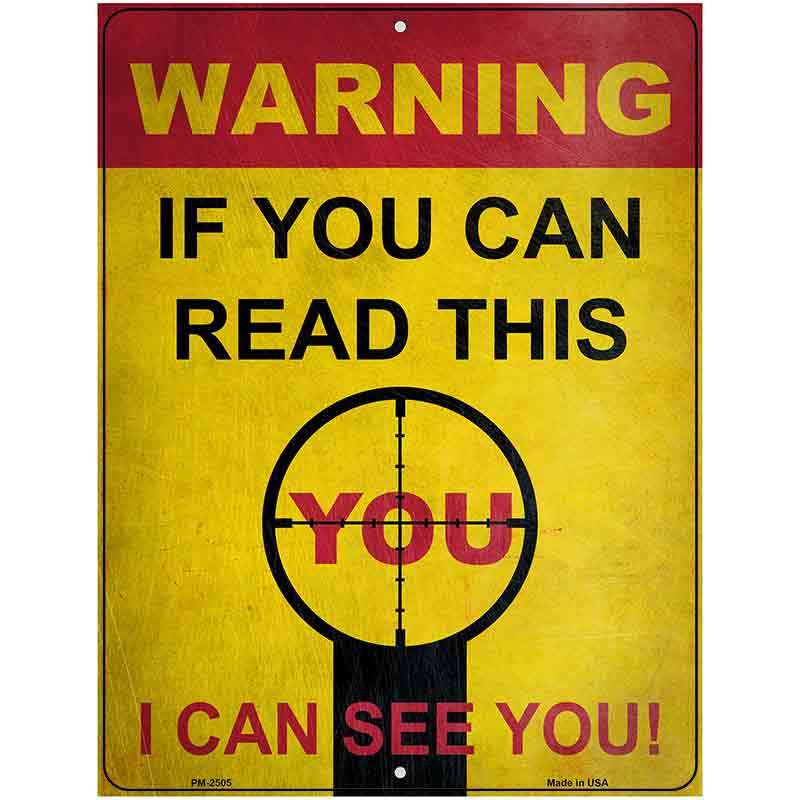 Warning I Can See You Novelty Metal Parking Sign 4.5" x 6" (PM)