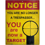 Notice You Are A Target Novelty Metal Parking Sign 4.5" x 6" (PM)