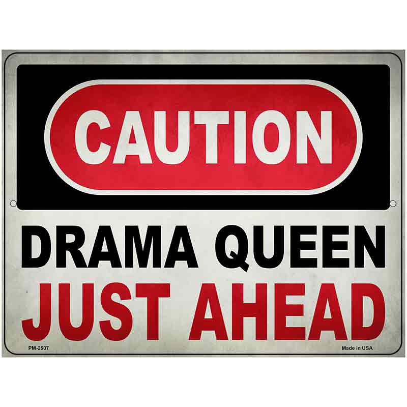 Caution Drama Queen Novelty Metal Parking Sign 4.5" x 6" (PM)