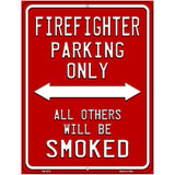 Firefighter Parking Only Novelty Metal Parking Sign P-2512 4.5" x 6" (PM)