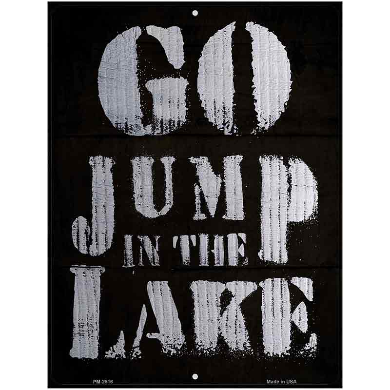 Go Jump in the Lake Novelty Metal Parking Sign 4.5" x 6" (PM)