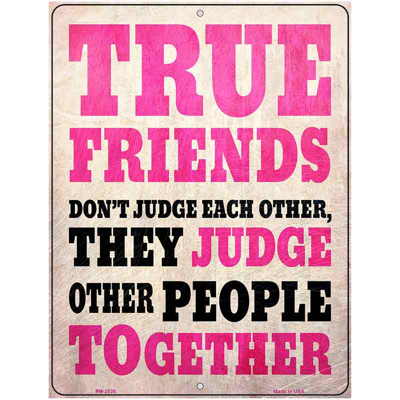 True Friends Novelty Metal Parking Sign 4.5" x 6" (PM)