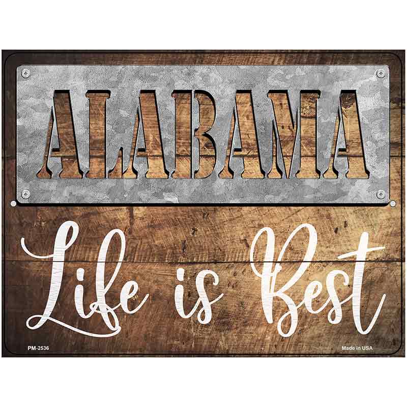 Alabama Stencil Life is BestNovelty Metal Parking Sign 4.5" x 6" (PM)