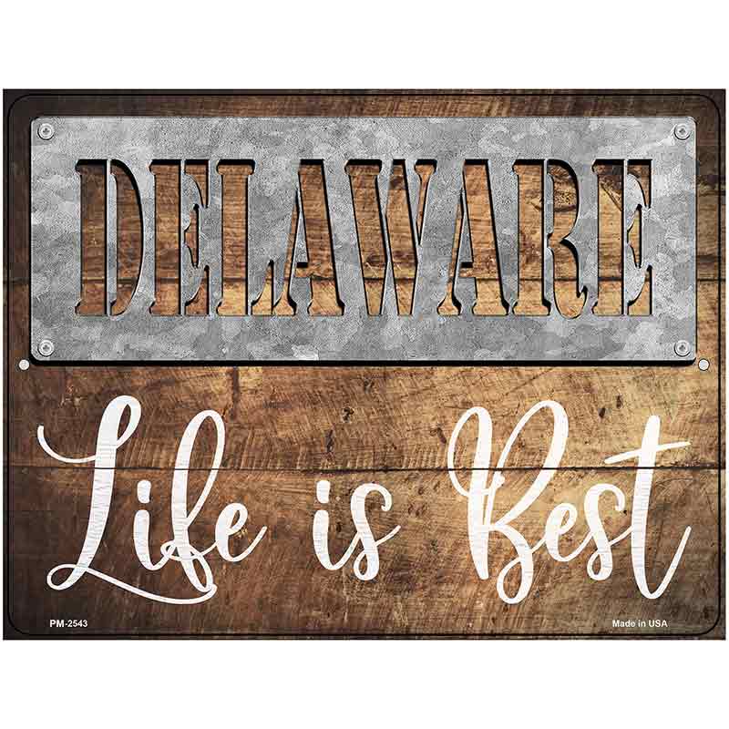 Delaware Stencil Life is Best Novelty Metal Parking Sign 4.5" x 6" (PM)