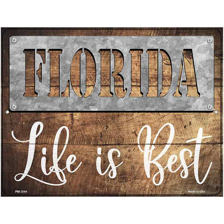 Florida Stencil Life is Best Novelty Metal Parking Sign 4.5" x 6" (PM)