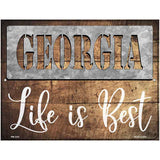 Georgia Stencil Life is Best Novelty Metal Parking Sign 4.5" x 6" (PM)