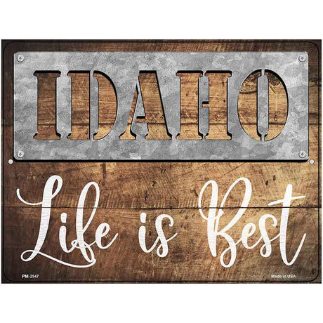 Idaho Stencil Life is Best Novelty Metal Parking Sign 4.5" x 6" (PM)