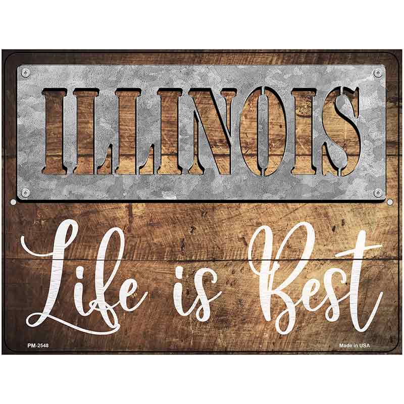 Illinois Stencil Life is Best Novelty Metal Parking Sign 4.5" x 6" (PM)