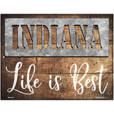 Indiana Stencil Life is Best Novelty Metal Parking Sign 4.5" x 6" (PM)