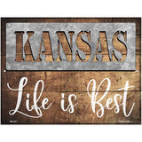 Kansas Stencil Life is Best Novelty Metal Parking Sign 4.5" x 6" (PM)