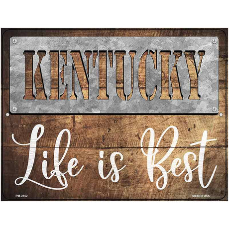 Kentucky Stencil Life is Best Novelty Metal Parking Sign 4.5" x 6" (PM)