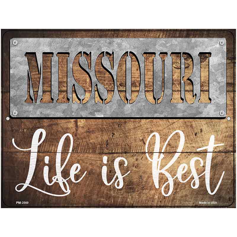 Missouri Stencil Life is Best Novelty Metal Parking Sign 4.5" x 6" (PM)