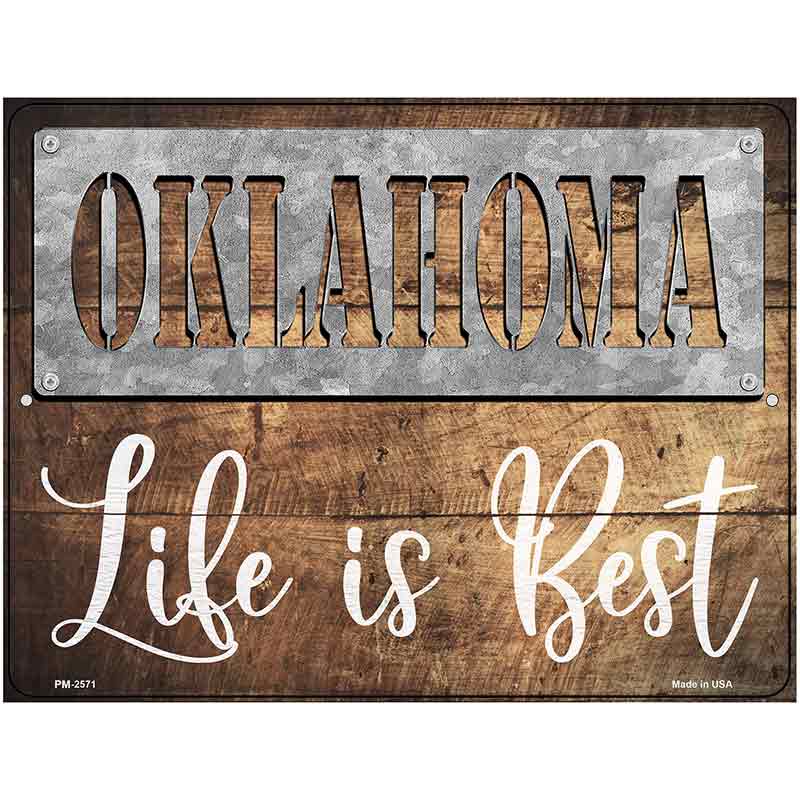 Oklahoma Stencil Life is Best Novelty Metal Parking Sign 4.5" x 6" (PM)