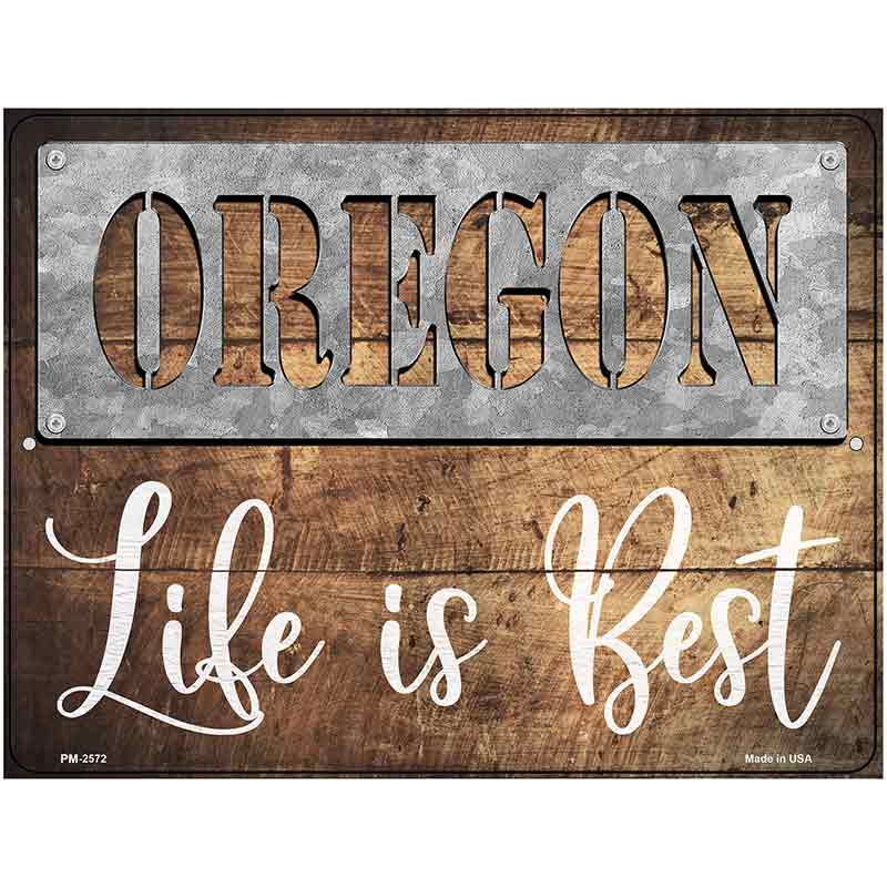 Oregon Stencil Life is Best Novelty Metal Parking Sign 4.5" x 6" (PM)