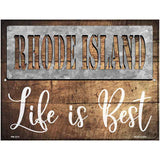 Rhode Island Stencil Life is Best Novelty Metal Parking Sign 4.5" x 6" (PM)