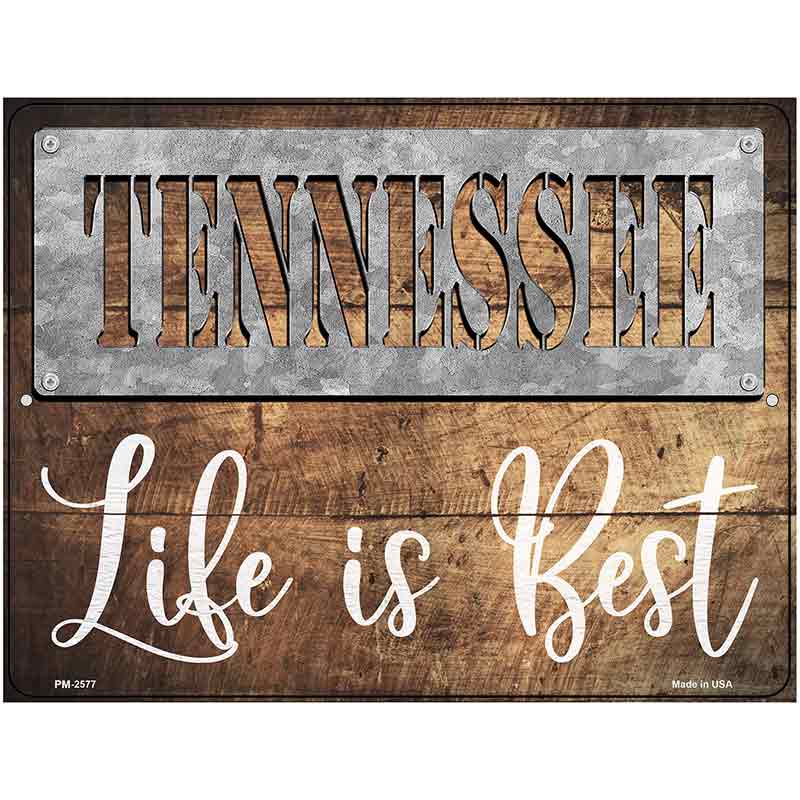 Tennessee Stencil Life is Best Novelty Metal Parking Sign 4.5" x 6" (PM)