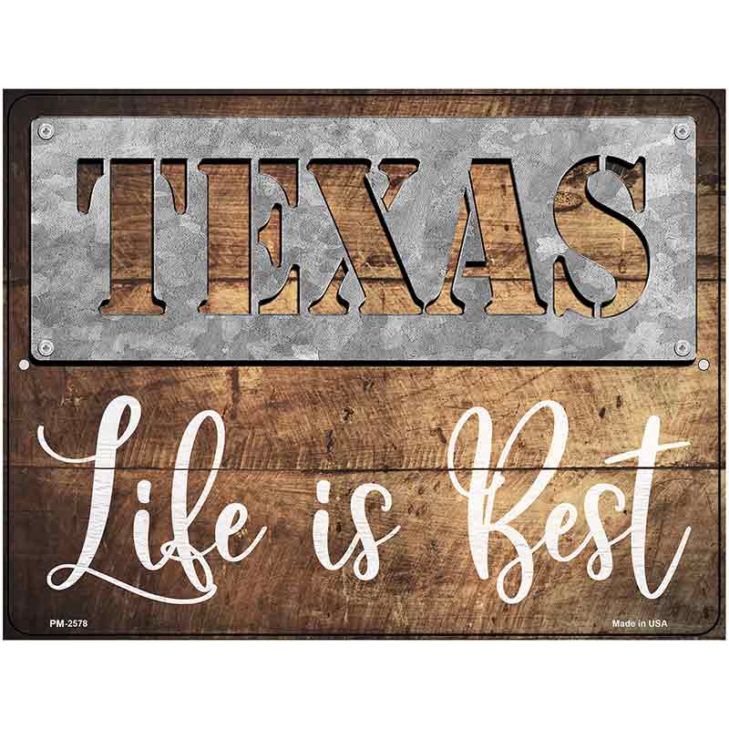 Texas Stencil Life is Best Novelty Metal Parking Sign 4.5" x 6" (PM)