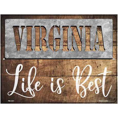 Virginia Stencil Life is Best Novelty Metal Parking Sign 4.5" x 6" (PM)