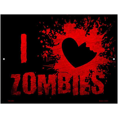 I Love Zombies Novelty Metal Parking Sign 4.5" x 6" (PM)