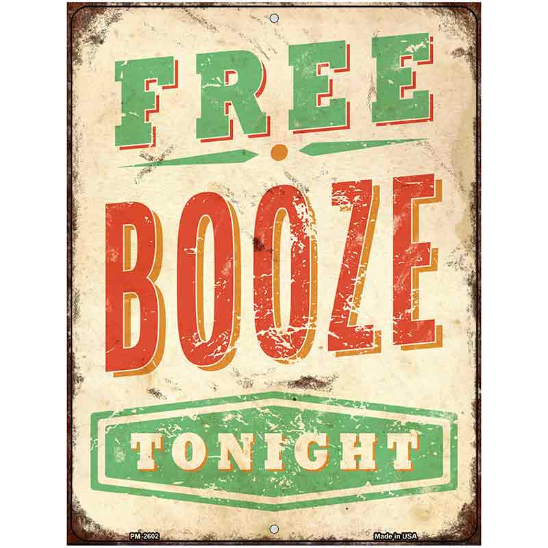 Free Booze Tonight Novelty Metal Parking Sign 4.5" x 6" (PM)