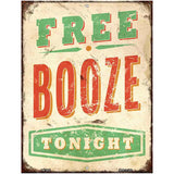 Free Booze Tonight Novelty Metal Parking Sign 4.5" x 6" (PM)