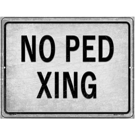 No PED XING Novelty Metal Parking Sign 4.5" x 6" (PM)