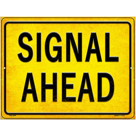 Signal Ahead Novelty Metal Parking Sign 4.5" x 6" (PM)