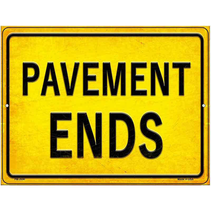 Pavement Ends Novelty Metal Parking Sign 4.5" x 6" (PM)