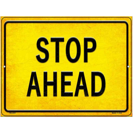 Stop Ahead Novelty Metal Parking Sign 4.5" x 6" (PM)