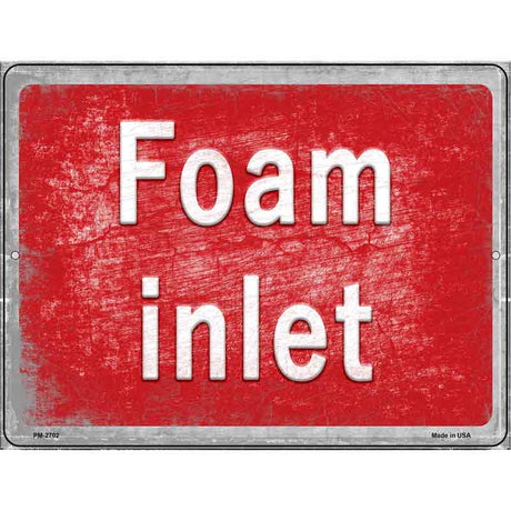 Foam inlet Novelty Metal Parking Sign 4.5" x 6" (PM)