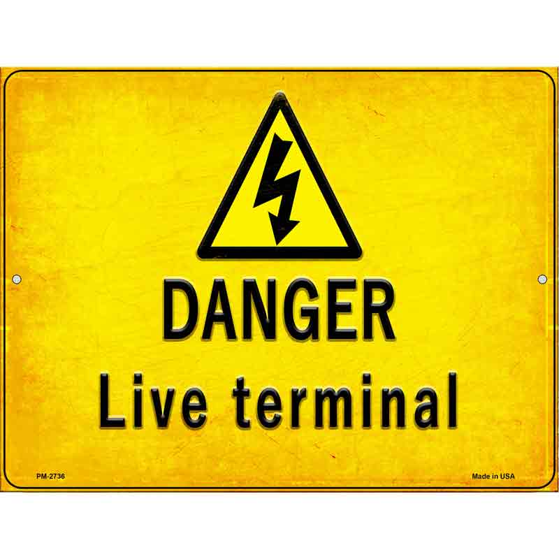 Danger Live Terminal Novelty Metal Parking Sign 4.5" x 6" (PM)