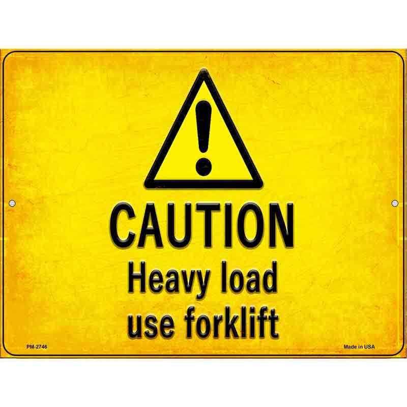 Caution Heavy Load Use Forklift Novelty Metal Parking Sign 4.5" x 6" (PM)