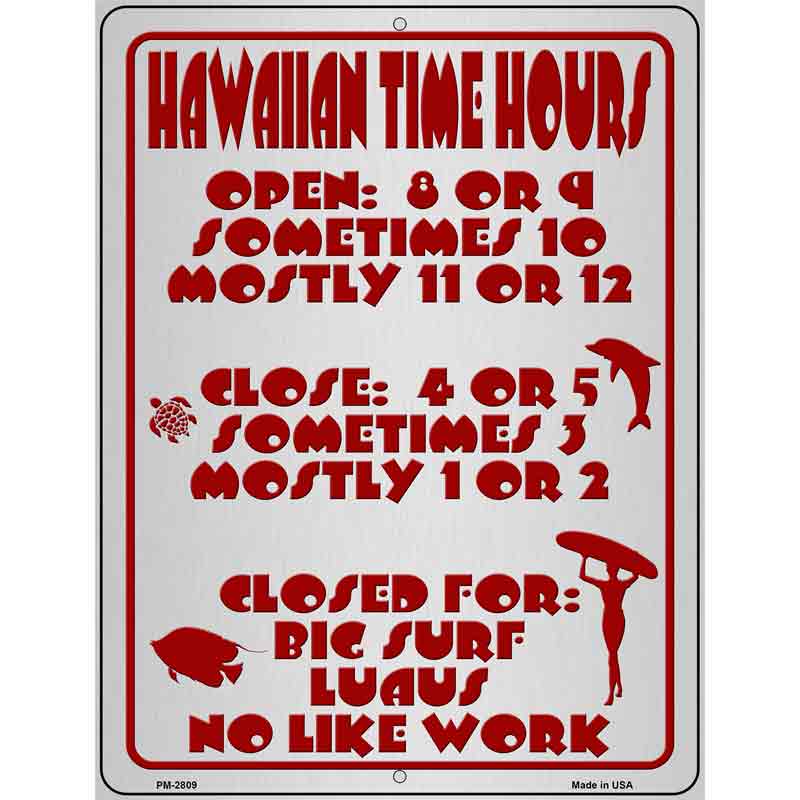 Hawaiian Time Hours Novelty Metal Parking Sign 4.5" x 6" (PM)