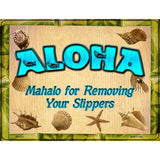 Aloha Remove Your Slippers Novelty Metal Parking Sign 4.5" x 6" (PM)