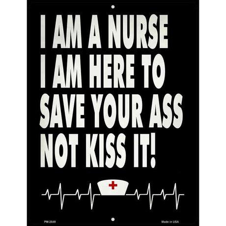 Nurse Save Your Ass Novelty Metal Parking Sign 4.5" x 6" (PM)