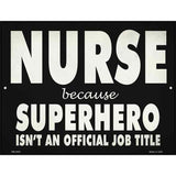 Nurse Official Job Title Novelty Metal Parking Sign 4.5" x 6" (PM)