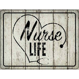 Nurse Life Novelty Metal Parking Sign 4.5" x 6" (PM)