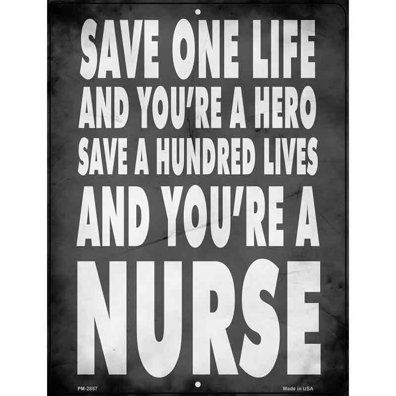 Nurses Save a Life Novelty Metal Parking Sign 4.5" x 6" (PM)