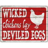 Wicked Chickens Lay Deviled Eggs Novelty Metal Parking Sign 4.5" x 6" (PM)