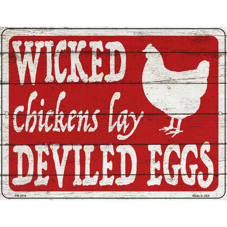 Wicked Chickens Lay Deviled Eggs Novelty Metal Parking Sign 4.5" x 6" (PM)