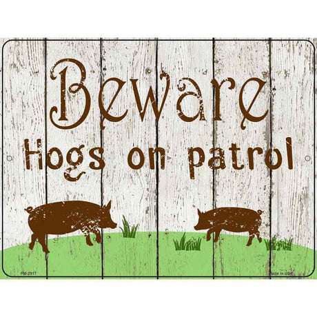 Beware Hogs On Patrol Novelty Metal Parking Sign 4.5" x 6" (PM)