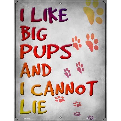 I Like Big Pups Novelty Metal Parking Sign 4.5" x 6" (PM)