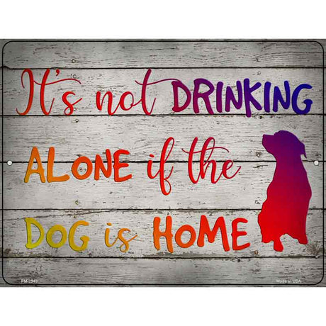 Drinking Alone Novelty Metal Parking Sign 4.5" x 6" (PM)