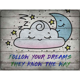 Follow Your Dreams Novelty Metal Parking Sign 4.5" x 6" (PM)