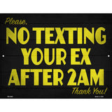 No Texting Your Ex Novelty Metal Parking Sign 4.5" x 6" (PM)