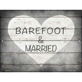 Barefoot & Married Novelty Metal Parking Sign 4.5" x 6" (PM)